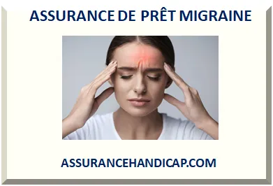 ASSURANCE DE PRÊT MIGRAINE