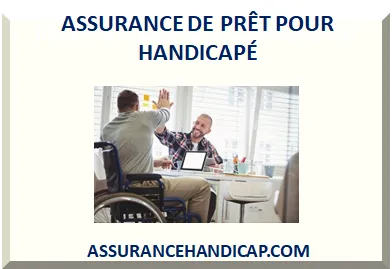 ASSURANCE DE PRÊT POUR HANDICAPÉ