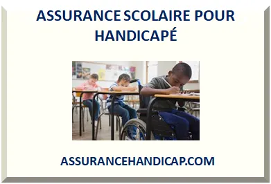 ASSURANCE SCOLAIRE POUR HANDICAPÉ
