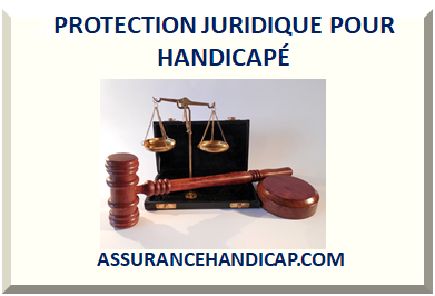 PROTECTION JURIDIQUE POUR HANDICAPÉ
