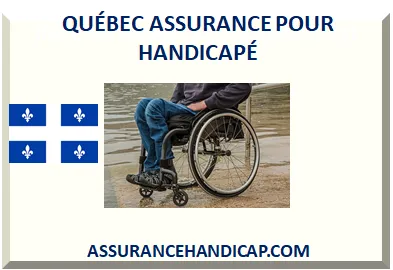 QUÉBEC ASSURANCE POUR HANDICAPÉ